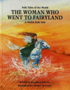 The Woman Who Went to Fairyland: A Welsh Folk Tale