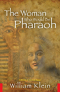 The Woman Who Would Be Pharaoh: A Novel of Ancient Egypt