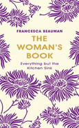 The Woman's Book: Everything But the Kitchen Sink