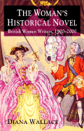 The Woman's Historical Novel: British Women Writers, 1900-2000