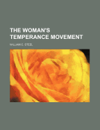 The Woman's Temperance Movement