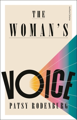 The Woman's Voice - Rodenburg, Patsy