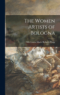 The Women Artists of Bologna