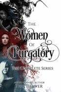 The Women of Purgatory: The Complete Series