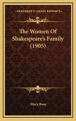 The Women of Shakespeare's Family (1905) - Rose, Mary