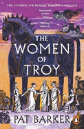 The Women of Troy: The Sunday Times Number One Bestseller