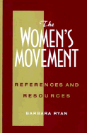 The Women's Movement: Reference and Resources