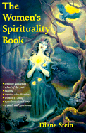 The Women's Spirituality Book the Women's Spirituality Book