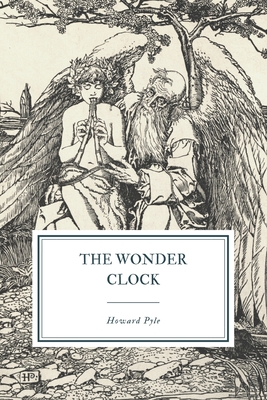 The Wonder Clock - Pyle, Howard