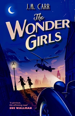 The Wonder Girls: "A glorious life-affirming read' - Carr, J M