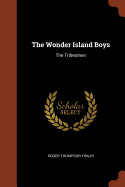 The Wonder Island Boys: The Tribesmen