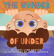 The Wonder of Under: A STEM Adventure Book for Kids