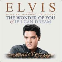 The Wonder of You & If I Can Dream - Elvis Presley with the Royal Philharmonic Orchestra