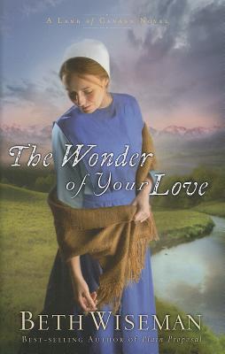 The Wonder of Your Love - Wiseman, Beth