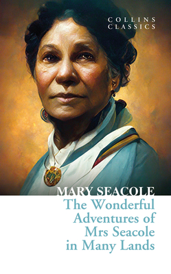 The Wonderful Adventures of Mrs Seacole in Many Lands - Seacole, Mary