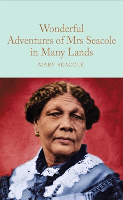 The Wonderful Adventures of Mrs Seacole in Many Lands - Seacole, Mary