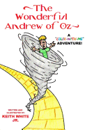 The Wonderful Andrew of Oz: A Color-With-Me Adventure