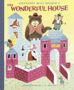 The Wonderful House - Brown, Margaret Wise