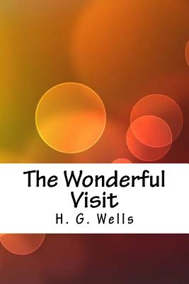 The Wonderful Visit - Wells, H G