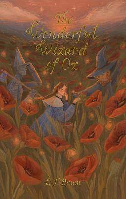 The Wonderful Wizard of Oz: Including Glinda of Oz - Baum, L. Frank
