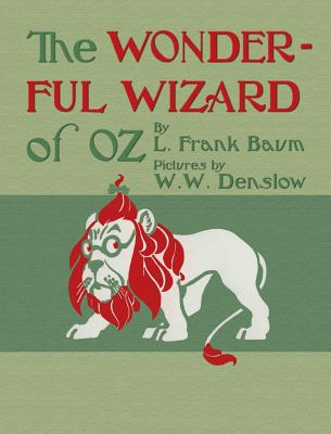 The Wonderful Wizard of Oz - Baum, L Frank, and Everson, Michael (Editor)