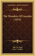 The Wonders of Lourdes (1874)