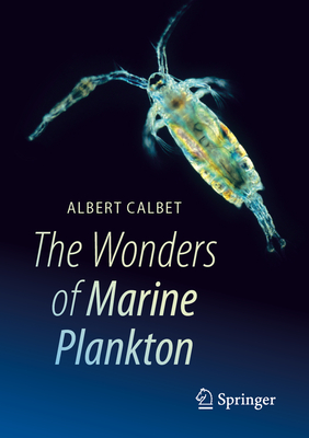 The Wonders of Marine Plankton - Calbet, Albert