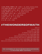 The Wonders of Math Graph Paper Notebook 1/2 inch squares 120 pages: Notebook perfect for school Math with red cover, spacious 8.5"x11", graph paper with 1/2 inch squares, perfect bound, ideal for graphs, math sums, composition notebook or even journal