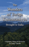 The Wonders of Tariqa Kasnazaniyya Brought to India