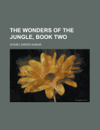 The Wonders of the Jungle, Book Two