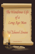 The Wondrous Life of a Long-Ago Man