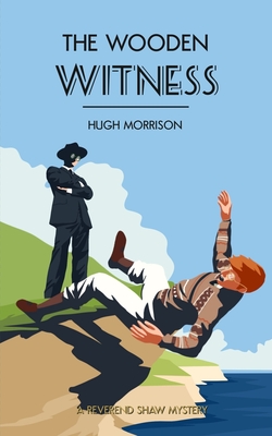 The Wooden Witness: A cozy 1930s English seaside murder mystery - Morrison, Hugh