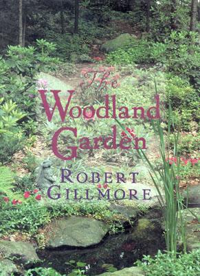 The Woodland Garden - Gillmore, Robert
