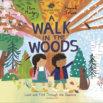 The Woodland Trust A Walk in the Woods: A Changing Seasons Story - Martyn, Flora