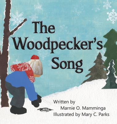 The Woodpecker's Song - Mamminga, Marnie O