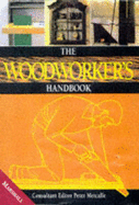 The Woodworker's Handbook - London College of Furniture, and Metcalfe, Peter (Volume editor), and et al. (Editor)