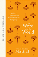 The Word and the World: India's Contribution to the Study of Language