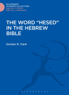 The Word "Hesed" in the Hebrew Bible