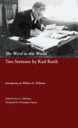 The Word in This World: Two Sermons by Karl Barth