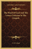 The Word of God and the Lower Criticism in the Gospels
