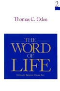 The Word of Life: Systematic Theology: Volume Two