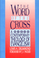 The Word of the Cross: A Contemporary Theology of Evangelism