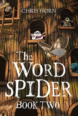 The Word Spider: Book 2 - Horn, Chris, and Burke, Debbie (Editor)