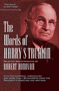 The Words of Harry S. Truman - Donovan, Robert J, Dr., and Truman, Harry S