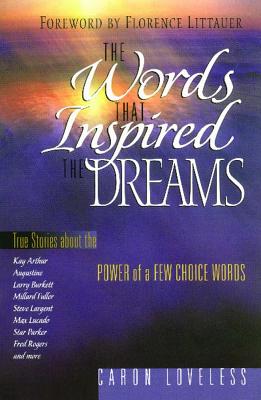 The Words That Inspired the Dreams - Loveless, Caron Chandler