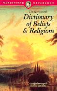 The Wordsworth Dictionary of Beliefs and Religions