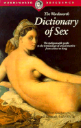 The Wordsworth dictionary of sex