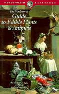 The Wordsworth Guide to Edible Plants and Animals