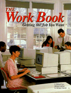 The Work Book: Getting the Job You Want