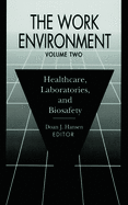 The Work Environment: Healthcare, Laboratories and Biosafety, Volume II